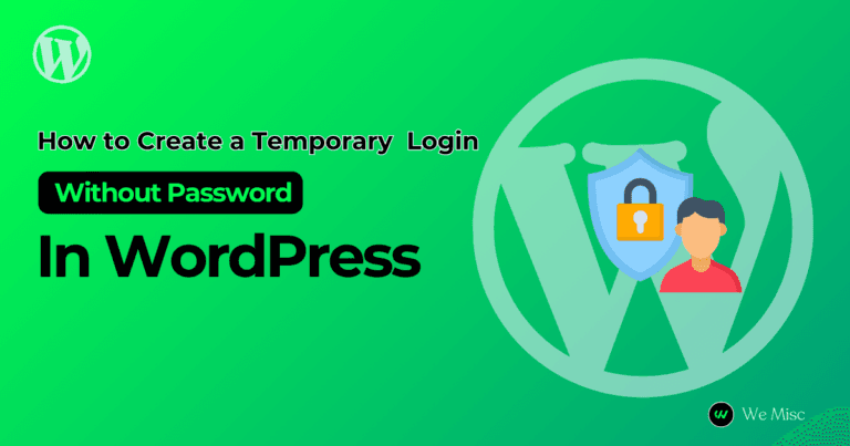 how to create temporary login without password in wordpress